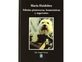 Livro FÃ¡bulas pintorescas, humorÃ­sticas y sugerentes de Marã­A Huidobro Gonzã¡Lez (Espanhol)