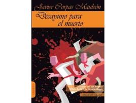 Livro Desayuno para el muerto de Jesús Javier Corpas Mauleón (Espanhol)