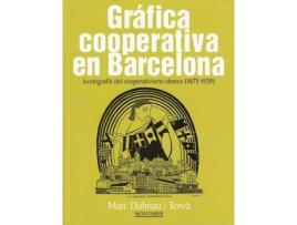 Livro Gráfica cooperativa en Barcelona : iconografía del cooperativismo obrero, 1875-1939 de Marc Dalmau I Torvà (Espanhol)