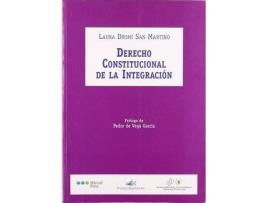 Livro Derecho constitucional de la integración de Maria Laura San Martino De Dromi (Espanhol)