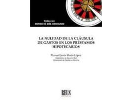 Livro La nulidad de la cláusula de gastos en los préstamos hipotecarios de Manuel Jesús Marín López (Espanhol)