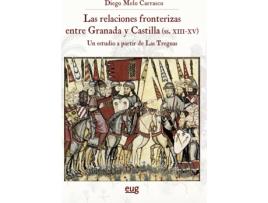 Livro Las Relaciones Fronterizas Entre Granada Y Castilla (Siglos Xiii-Xv) de Diego Melo Carrasco (Espanhol)