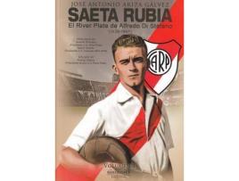 Livro Saeta Rubia : el River Plate de Alfredo Di Stéfano, 1926-1947 de José Antonio Ariza Gálvez (Espanhol)