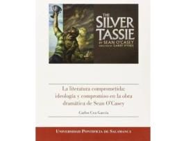 Livro La literatura comprometida : ideología y compromiso en la obra dramática de Sean O'Casey de Carlos Cea García (Espanhol)