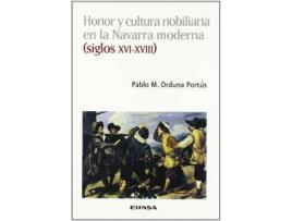 Livro Honor y cultura nobiliaria en la Navarra moderna, siglos XVI-XVIII de Pablo Miguel . . . [Et Al. ] Orduna Portús (Espanhol)