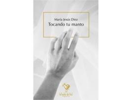 Livro Tocando Tu Manto de María Jesús Diez (Espanhol)