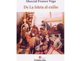 Livro De la Isleta al exilio de Marcial J. Franco Vega (Espanhol)