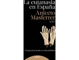 Livro La Eutanasia En España de Aniceto Masferrer Domingo (Espanhol)