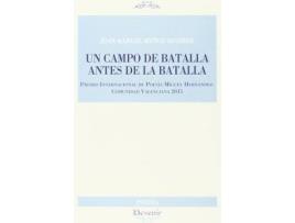 Livro Un campo de batalla antes de la batalla de Juan Manuel Muñoz Aguirre (Espanhol)