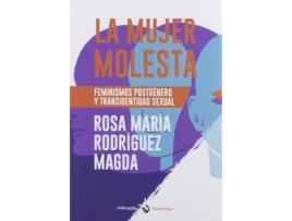 Livro La mujer molesta : feminismos postgénero y transidentidad sexual de Rosa María Rodríguez (Espanhol)