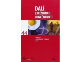 Livro Dali : Excentrico, concentrico / Eccentric, Concentric de Diretor Leopoldo La Rubia De Prado (Espanhol)