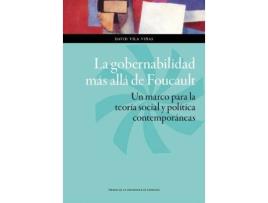 Livro La gobernabilidad más allá de Foucault : un marco para la teoría social y política contemporáneas de David Vila Viñas (Espanhol)