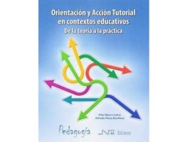 Livro Orientación y acción tutorial en contextos educativos : de la teoría a la práctica de Alfredo Pérez Boullosa, Pilar Blasco Calvo (Espanhol)