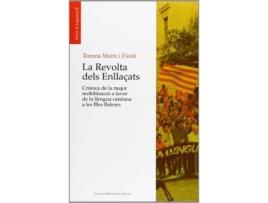 Livro La Revolta dels Enllaçats : Crònica de la major mobilització a favor de la llengua catalana a les Illes Balears de Tomeu Martí Florit (Catalão)