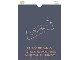 Livro La tos de Pablo y otros poemas para inventar el mundo de Victor Alamo De La Rosa (Espanhol)