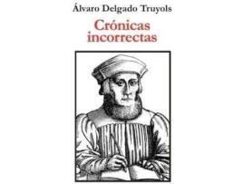 Livro Crónicas incorrectas de Delgado, Alvaro (Espanhol)