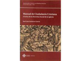 Livro Manual de ciudadanía cristiana : a la luz de la doctrina social de la Iglesia de José Luis GutiéRrez GarcíA (Espanhol)