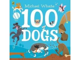 Livro 100 Dogs De Michael Whaite (Inglês)