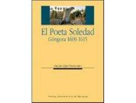 Livro El Poeta Soledad : Gaongora, 1609-1615 de Literary Editor Begoña López Bueno (Espanhol)