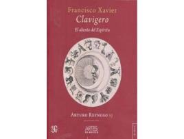 Livro Francisco Xavier Clavigero El Aliento Del Espiritu de Reynoso Bolaños, Arturo (Espanhol)