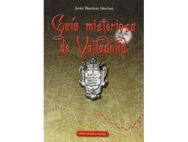 Livro Guía Misteriosa De Valladolid de Javier Burrieza Sánchez (Espanhol)