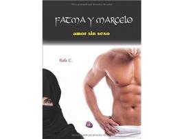 Livro Fatma y Marcelo : amor sin sexo de Rafa C. (Espanhol)