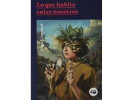 Livro Lo que habita entre nosotros de Diego S. Lombardi (Espanhol)