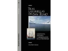 Livro Tras las huellas del San Telmo : contexto, historia y arqueología en la Antártida de Elena Martín Cancela (Espanhol)