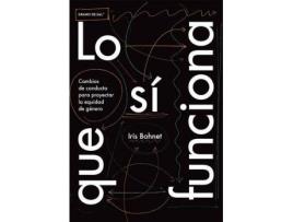 Livro Lo que sí funciona de Iris Bohnet (Inglês)