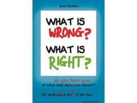 Livro What Is Wrong? What Is Right? de José Merino (Espanhol)