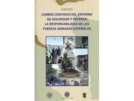 Livro Cambio continuo del entorno de seguridad y defensa : la responsabilidad de las Fuerzas Armadas Españolas de José Antonio . . . [Et Al. Guerrero Villalba (Espanhol)