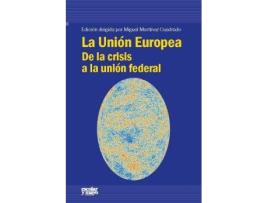 Livro La Unión Europea : de la crisis a la unión federal de General Rapporteur Miguel Martínez Cuadrado (Espanhol)