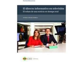 Livro El directo informativo en televisión : el relato de una noticia en tiempo real de Esther Cervera Barriga (Espanhol)