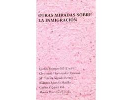 Livro Otras Miradas Sobre La Inmigracion de Carlos GóMez Gil (Espanhol)