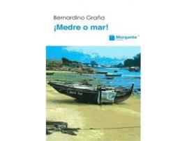 Livro ¡Medre O Mar! de Bernardino Graña (Galego)