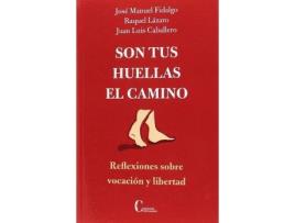Livro Son tus huellas el camino: Reflexiones sobre vocación y libertad de Jose Manuel Fidalgo (Espanhol)