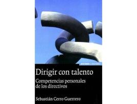 Livro Dirigir con talento : competencias personales de los directivos de Sebastián Cerro Guerrero (Espanhol)