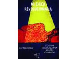 Livro Mi Chica Revolucionaria de Rebeca Khamlichi, Diego Ojeda (Espanhol)