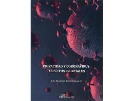 Livro Privacidad y coronavirus : Aspectos esenciales de Juan Francisco Rodríguez Ayuso (Espanhol)