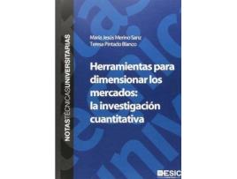 Livro Herramientas para dimensionar los mercados : la investigación cuantitativa de Maria Jesus Merino Sanz, María Teresa Pintado Blanco (Espanhol)