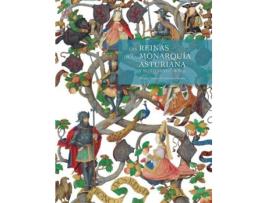 Livro Las Reinas De La Monarquia Asturiana Y Su Tiempo de Álvaro Solano Fernández-Sordo (Espanhol)