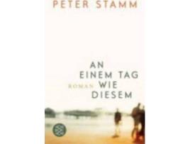 Livro An einem Tag wie diesem de Peter Stamm (Alemão)