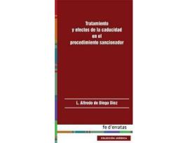 Livro Tratamiento y efectos de la caducidad en el procedimiento sancionador de Luis Alfredo De Diego Dã­Ez (Espanhol)