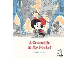 Livro A Crocodile In My Pocket de Pato Mena (Inglês)