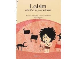 Livro Lekim, el niño cavernícola de Bakarne Atxukarro Estomba, Izaskun Zubialde Grajirena, Ilustrado por Asun Egurza Hernández (Espanhol)