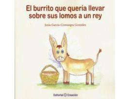 Livro El burrito que quería llevar sobre sus lomos a un rey de García Consuegra González, Jesús (Espanhol)