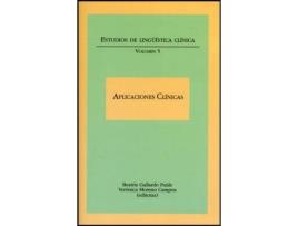 Livro Aplicaciones clínicas. Estudios de lingüística clínica de Editado por Beatriz Gallardo Pauls (Espanhol)