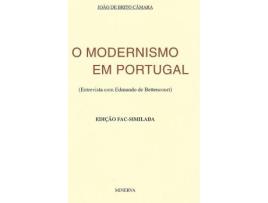 Livro O Modernismo Em Portugal Entrevista Com Edmundo De Bettencourt (Fac-Similada) de Joao De Brito Camara (Português)