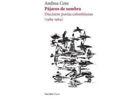 Livro Pájaros de sombra . Diecisiete poetas colombianas (1989-1964) de Cote, Andrea (Espanhol)