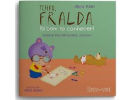 Livro Tchau, Fralda. Foi Bom Te Conhecer! de Nanda Perim (Português-Brasil)